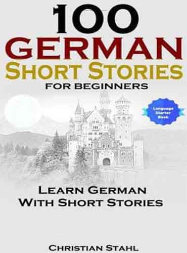 100 German Short Stories For Beginners