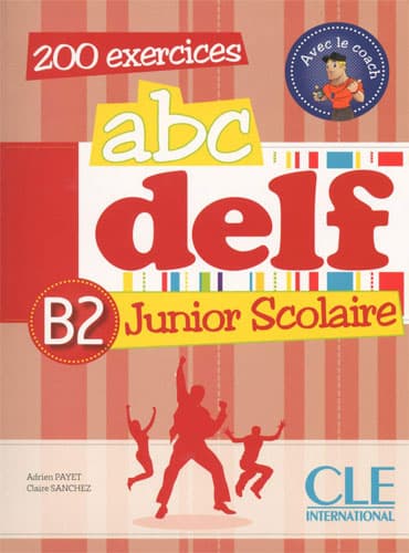 ABC DELF Junior Scolaire: Niveau B2 +DVD