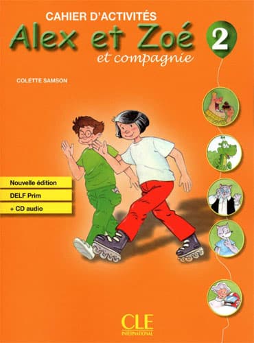 Alex et Zoé et compagnie 2: Cahier d'activités + CD