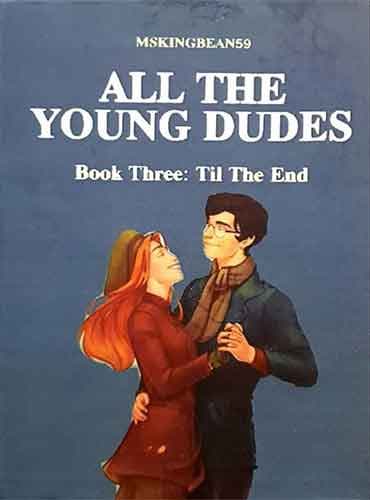 All the Young Dudes By Mskingbean - Book 3