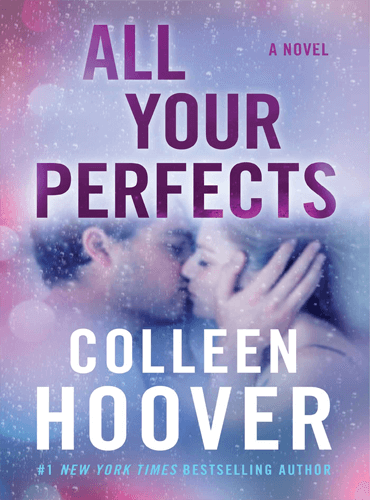 All Your Perfects By Colleen Hoover