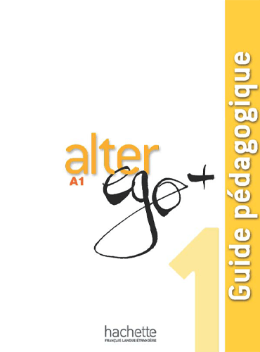 Alter EGO +: Guide Pedagogique 1
