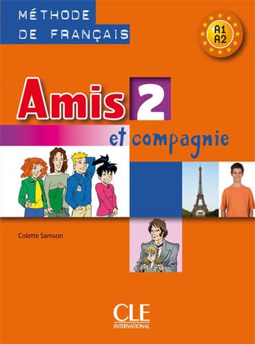 Amis et compagnie 2: Niveaux A1/A2