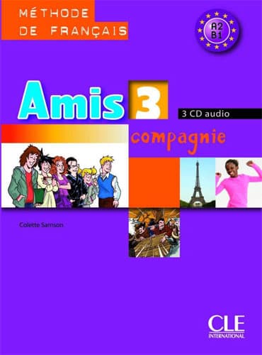 Amis et compagnie 3: Niveaux A2/B1