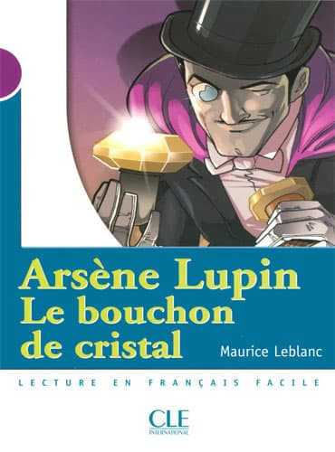 Arsène Lupin: Le bouchon de cristal (Niveau 1)