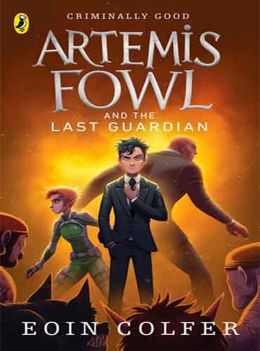 Artemis Fowl and the Last Guardian (Book 8) by Eoin Colfer