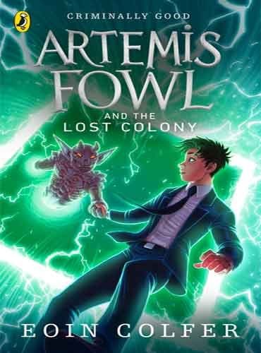 Artemis Fowl and the Lost Colony (Book 5) by Eoin Colfer