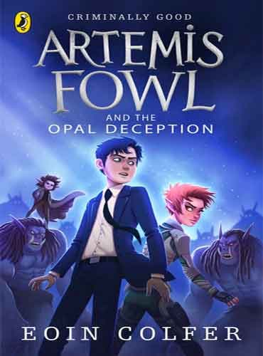Artemis Fowl and the Opal Deception (Book 4) by Eoin Colfer