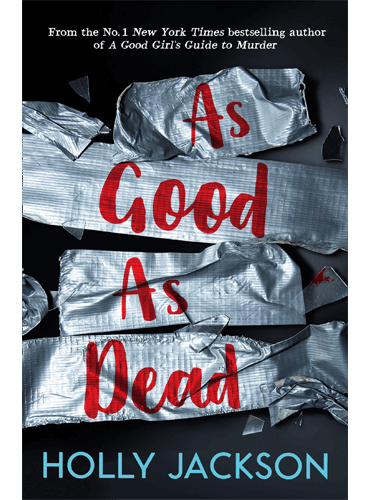 As Good As Dead by Holly Jackson