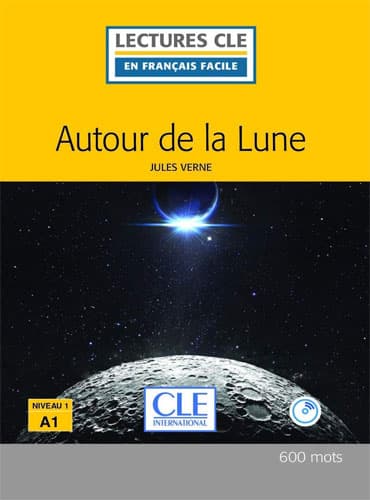 Autour de la lune: Niveau 1/A1 + CD (2eme édition)