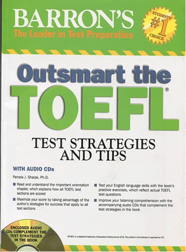 Barron's Outsmart the TOEFL: Test Strategies and Tips