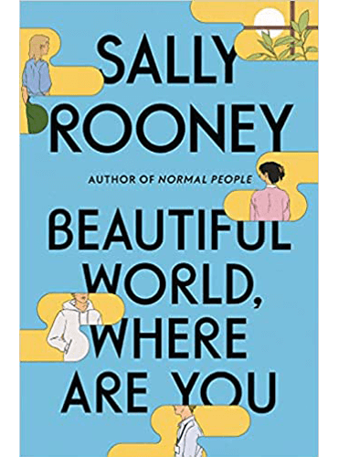 Beautiful World, Where Are You: A Novel