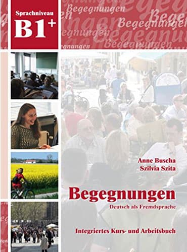 Begegnungen Deutsch Als Fremdsprache B1 Plus
