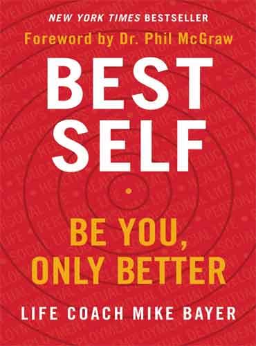 Best Self: Be You, Only Better by Mike Bayer