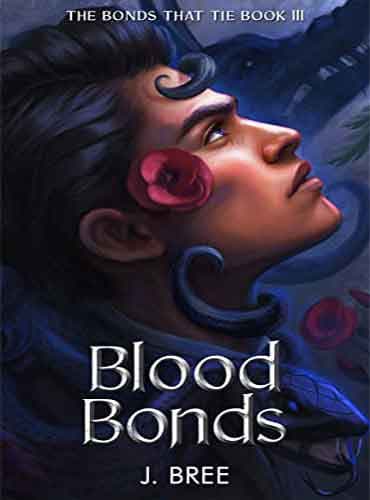 Blood Bonds (Book 3) by J. Bree