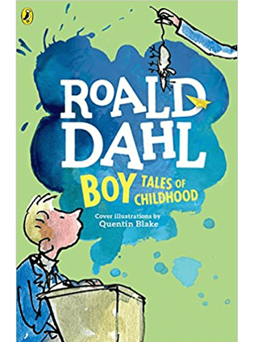 Boy Tales of Childhood (By Roald Dahl)