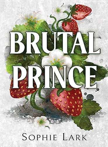 Brutal Prince (Brutal Birthright, Book 1) by Sophie Lark