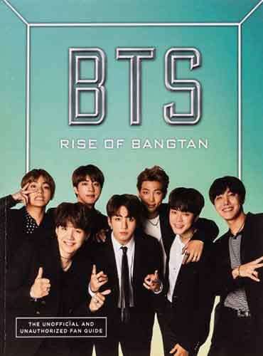BTS: Rise Of Bangtan BY Cara J. Stevens