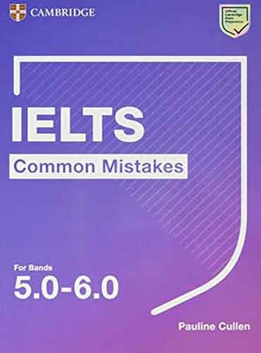 Cambridge IELTS Common Mistakes For Bands 5.0-6.0
