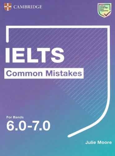 Cambridge IELTS Common Mistakes For Bands 6.0-7.0