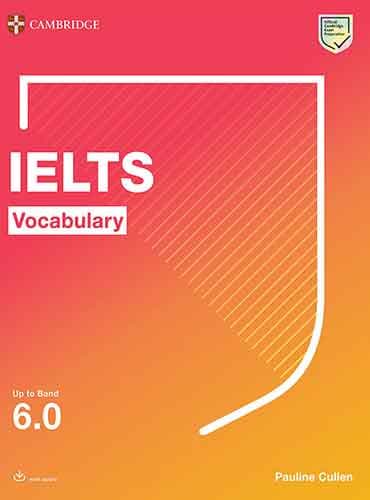 Cambridge Ielts Vocabulary 6