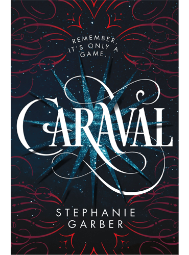 Caraval (Caraval Series book 1) by Stephanie Garber