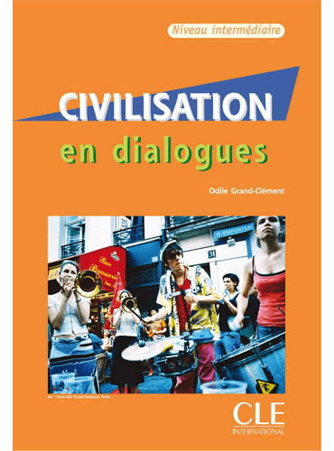 Civilisation en dialogues: Niveau intermédiaire + CD