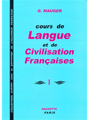Cours de langue et de civilisation françaises, tome 1