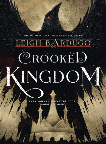 Crooked Kingdom: A Sequel to Six of Crows