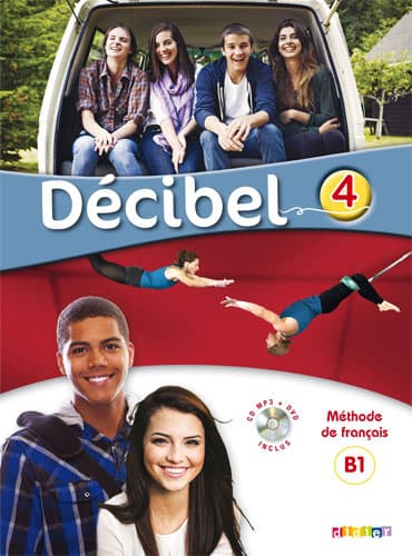 Décibel 4 niv.B1.1 + Cahier d'activités + CD mp3 + DVD