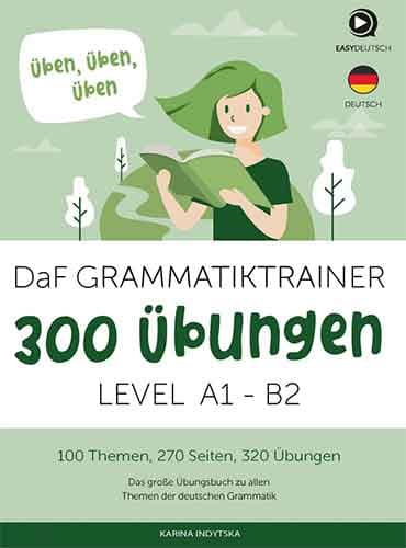 Daf Grammatiktrainer 300 UBUNGEN A1-B2