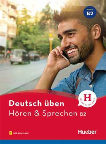 Deutsch uben: Horen and Sprechen B2