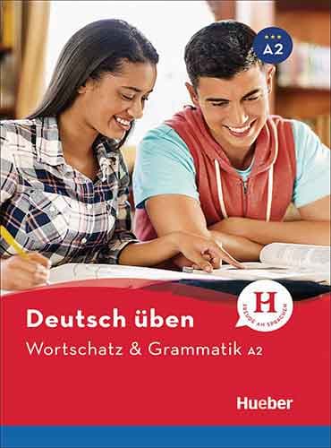 Deutsch uben: Wortschatz und Grammatik A2