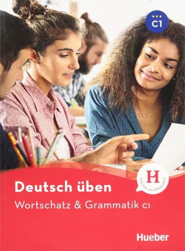 Deutsch uben: Wortschatz &amp; Grammatik C1
