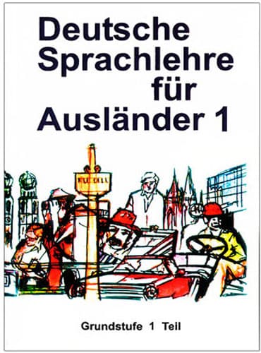 Deutsche Sprachlehre fur Auslander 1