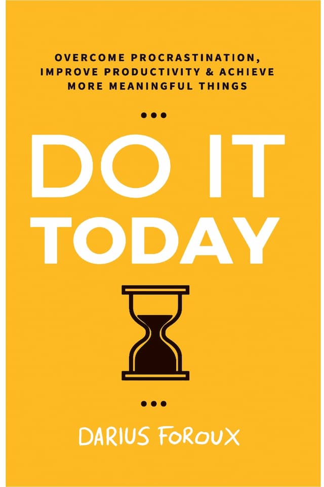 Do it Today by Darius Foroux