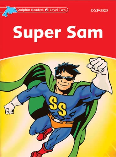 Dolphin Readers Level 2: Super Sam