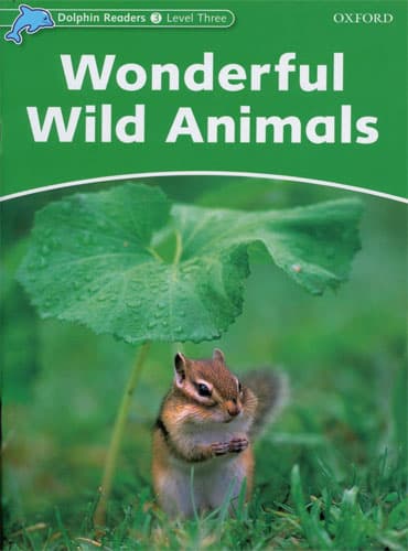 کتاب Dolphin Readers Level 3: Wonderful Wild Animals