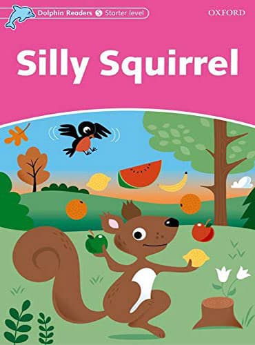 Dolphin Readers Starter Level: Silly Squirrel +Qr code