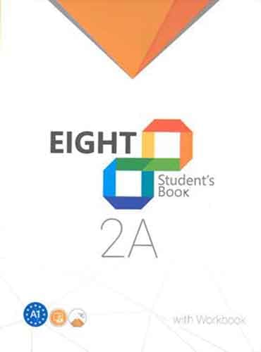 eight ,students book + workbook: 2A
