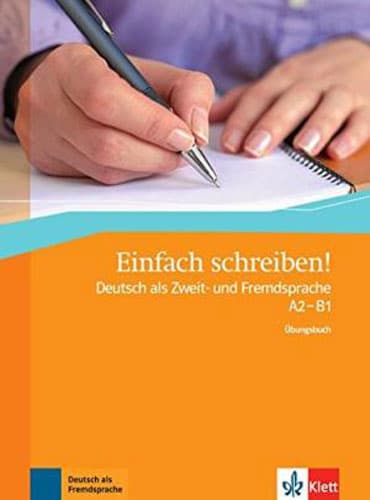 Einfach schreiben!: Deutsch als Zweit -und Fremdsprache A2-B1