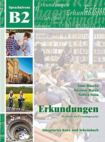 Erkundungen: Kurs- und Arbeitsbuch B2 mit CD