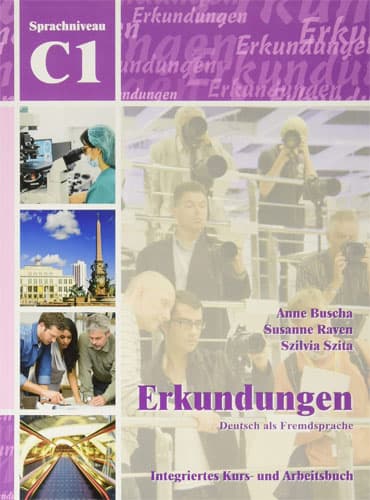 Erkundungen: Kurs- und Arbeitsbuch C1 mit CD