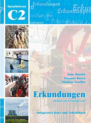 Erkundungen: Kurs- und Arbeitsbuch C2 mit CD
