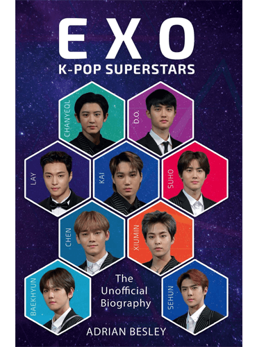 EXO: K-Pop Superstars, The Unofficial Biography