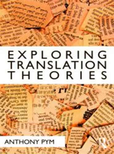 Exploring translation Theories by Anthony Pym