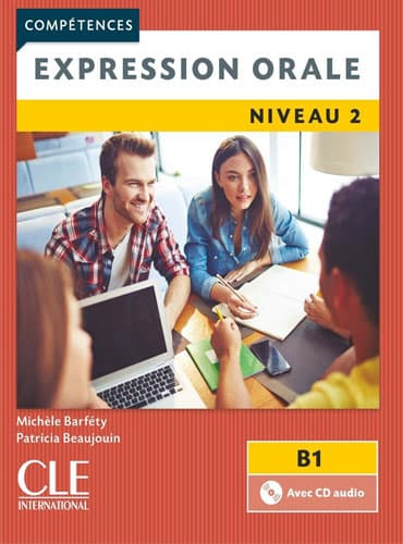 Expression orale 2: Niveau B1 + CD (2ème édition)