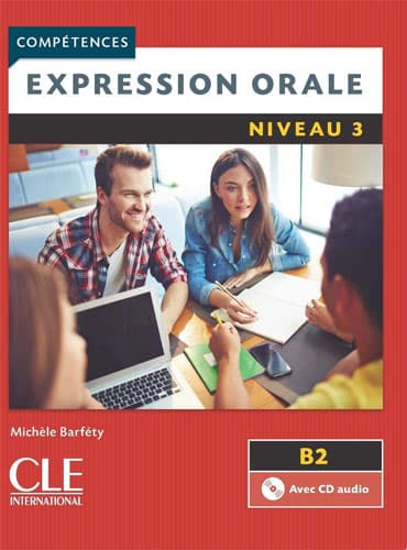 Expression orale 3:  Niveau B2 + CD (2ème édition)