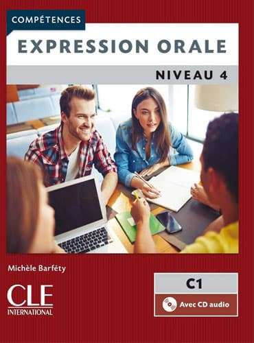 Expression orale 4:  Niveau C1 + CD (2ème édition)