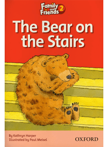 Family and Friends Readers 2: The Bear on the Stairs